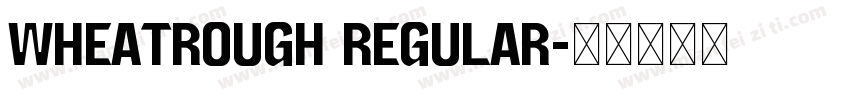 WheatRough Regular字体转换